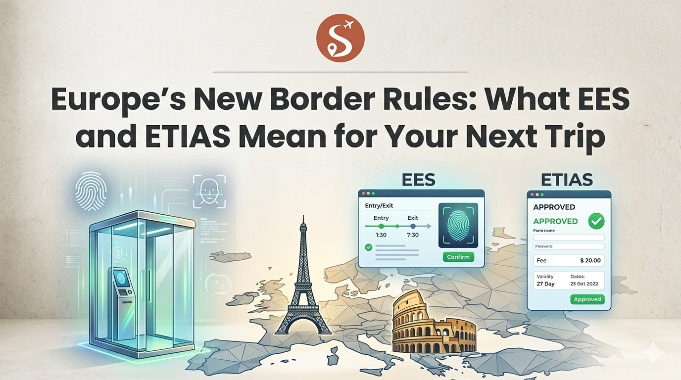 Europe's New Border Rules: What EES and ETIAS Mean for Your Next Trip
