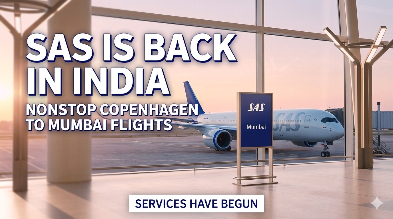 SAS Is Back in India: Nonstop Copenhagen to Mumbai Flights Have Begun